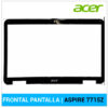 FRONTAL DE PANTALLA | ASPIRE 7715Z ( 60.PL602.004 )