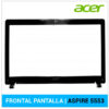 FRONTAL DE PANTALLA | ASPIRE 5553 ( 60.PTN07.005 )