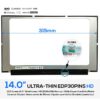 PANTALLA 14.0" LED HD 30 PINS NARROW SIN BRACKETS