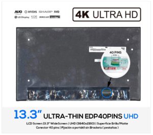 PANTALLA 13.3" LED UHD 40 PINS PCBA BENT SIN BRACKETS