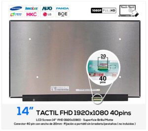 PANTALLA 14.0 LED SLIM · FULL HD · ON-CELL TOUCH ( TACTIL ) · EDP 40 PINS · SIN BRACKETS