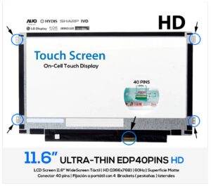 PANTALLA 11.6" | HD LED SLIM 40 PINS ON CELL TOUCH | PESTAÑAS IZQUIERDA Y DERECHA