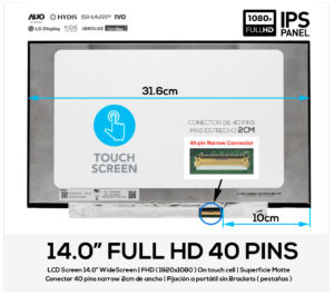 PANTALLA 14.0" FULL HD IPS ON TOUCH CELL 40 PINS NARROW ( 2CM ) SIN BRACKETS