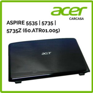 Tapa trasera de pantalla ( LCD Backcover ) | ACER | ASPIRE 5535 | 5735 | 5735Z (60.ATR01.005)