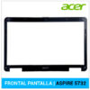 FRONTAL DE PANTALLA | ASPIRE 5732 ( 60.PEE02.003 )