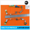 CABLE FLEX DE PANTALLA | DELL LATITUDE E5420