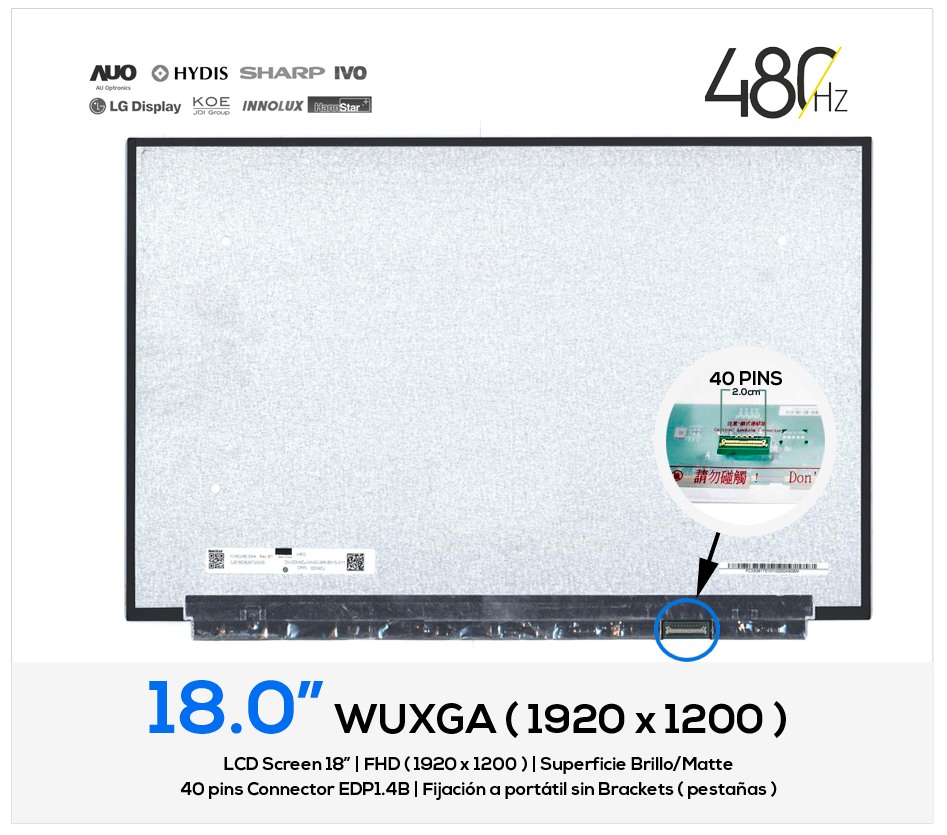 PANTALLA 18.0" WUXGA (1920X1200) 40 PINS 480HZ SIN BRACKETS