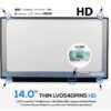 PANTALLA 14.0" | HD LED SLIM | 40 PINS