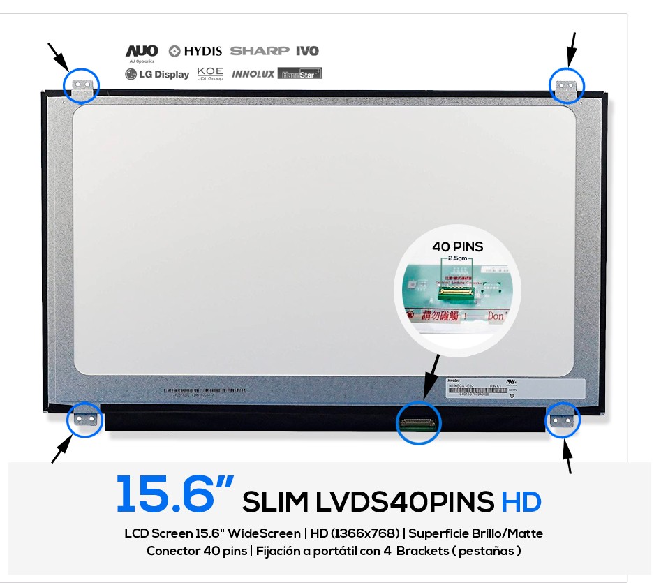 PANTALLA 15.6" LED SLIM | HD | 40 PINS
