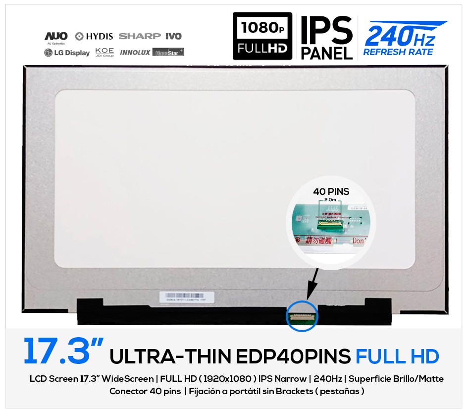 PANTALLA 17.3" LED FULL HD 40 PINS IPS 240HZ SIN BRACKETS