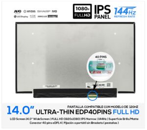 PANTALLA 14.0" LED SLIM FULL HD EDP 40 PINS 144HZ SIN BRACKETS
