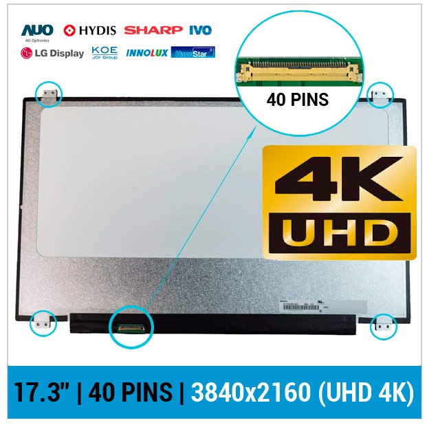 PANTALLA 17.3" LED | UHD 4K | 40 PINS | IPS